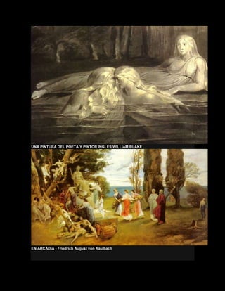 UNA PINTURA DEL POETA Y PINTOR INGLÉS WILLIAM BLAKE
EN ARCADIA - Friedrich August von Kaulbach
 