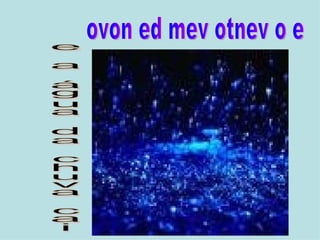 e a água da chuva cai ovon ed mev otnev o e 