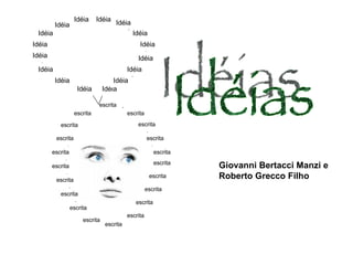 escrita escrita escrita escrita escrita escrita escrita escrita escrita escrita escrita escrita escrita escrita escrita escrita escrita escrita escrita escrita escrita Idéia Idéia Idéia Idéia Idéia Idéia Idéia Idéia Idéia Idéia Idéia Idéia Idéia Idéia Idéia Idéia escrita Idéias Giovanni Bertacci Manzi e Roberto Grecco Filho 