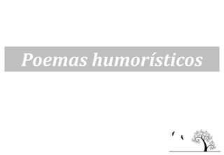 Poemas humorísticos
 