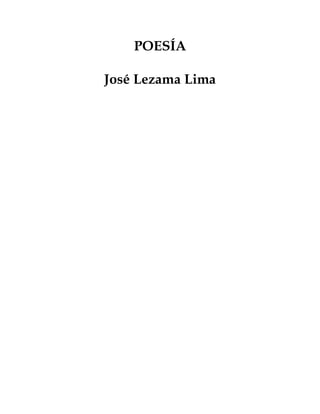 POESÍA 
José Lezama Lima 
 