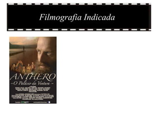 Filmografia Indicada
 