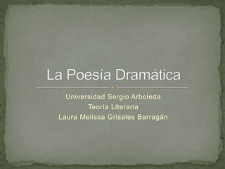 Universidad Sergio Arboleda
        Teoría Literaria
Laura Melissa Grisales Barragán
 