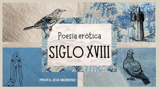 POESÍA ERÓTICA DEL SIGLO XVIII - SERIA Y CARNAL