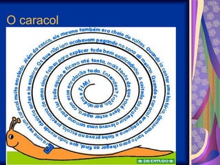 O caracol 