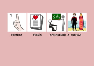 PRIMEIRA POESÍA: APRENDENDO A SURFEAR
 