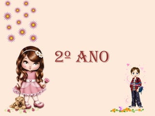 2º ANO
 
