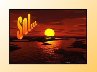 Sol... Davi 