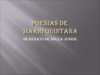 DE:RENATO DE SOUZA JUNIOR 