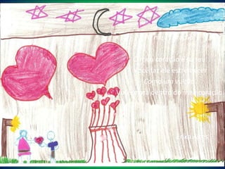 O meu coração O meu coração é só teu. Você faz ele estremecer Como um vulcão. Você mora dentro do meu coração. Érika Aires 