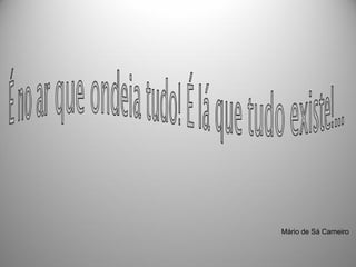 Mário de Sá Carneiro
 