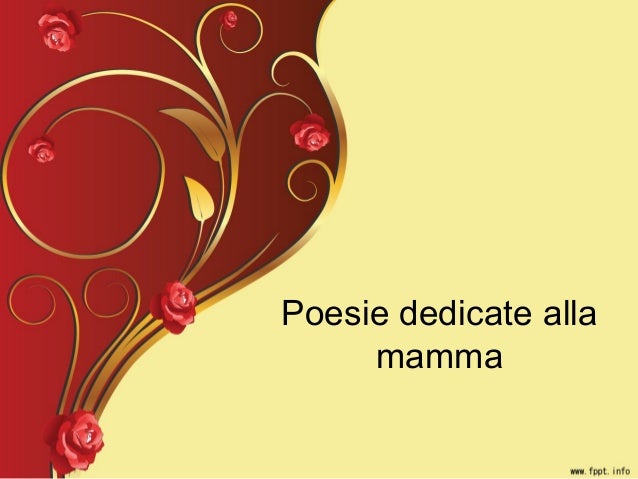 Poesie Dedicate Alla Mamma