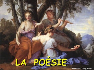 Poésie de Josep Piera LA  POÉSIE 
