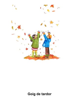 Goig de tardor
 