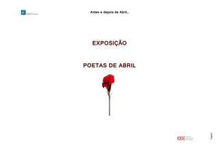 Antes e depois da Abril…
Página1
POETAS DE ABRIL
 