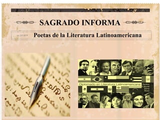 SAGRADO INFORMA
Poetas de la Literatura Latinoamericana
 