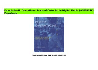 DOWNLOAD ON THE LAST PAGE !!!!
Download Here https://ebooklibrary.solutionsforyou.space/?book=1478017651 In Poetic Operations artist and theorist micha cárdenas considers contemporary digital media, artwork, and poetry in order to articulate trans of color strategies for safety and survival. Drawing on decolonial theory, women of color feminism, media theory, and queer of color critique, cárdenas develops a method she calls algorithmic analysis. Understanding algorithms as sets of instructions designed to perform specific tasks (like a recipe), she breaks them into their component parts, called operations. By focusing on these operations, cárdenas identifies how trans and gender nonconforming artists, especially artists of color, rewrite algorithms to counter violence and develop strategies for liberation. In her analyses of Giuseppe Campuzano's holographic art, Esdras Parra's and Kai Cheng Thom's poetry, Mattie Brice's digital games, Janelle Monáe's music videos, and her own artistic practice, cárdenas shows how algorithmic analysis provides new modes of understanding the complex processes of identity and oppression and the intersection of gender, sexuality, and race. Read Online PDF Poetic Operations: Trans of Color Art in Digital Media (ASTERISK) Download PDF Poetic Operations: Trans of Color Art in Digital Media (ASTERISK) Download Full PDF Poetic Operations: Trans of Color Art in Digital Media (ASTERISK)
E-book Poetic Operations: Trans of Color Art in Digital Media (ASTERISK)
Paperback
 