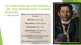MI ULTIMO ADIOS (MY LAST FAREWELL)
- DR. JOSE PROTASIO RIZAL Y ALONZO
REALONDA
 About the author
 