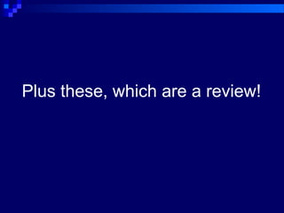 Plus these, which are a review!
 