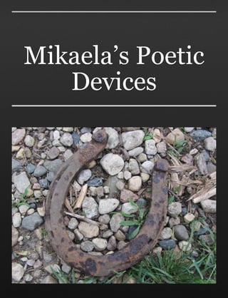Mikaela’s Poetic
Devices
 