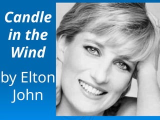 Candle
in the
Wind
by Elton
John
 