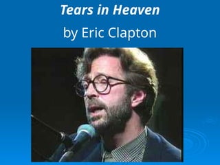 Tears in Heaven
by Eric Clapton
 