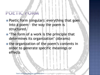 Tzvetan TodorovPoetry in general does not exist, but variable conceptions of poetry exist and will continue to exist, not only from one period or country to another but also from one text to another (Genres in Discourse, 1990). Sarah Law Poetic Language and Poetic Form