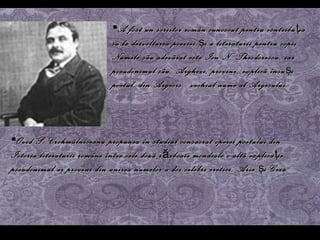 A fost un scriitor român cunoscut pentru contribu ţ ia sa la dezvoltarea poeziei  ş i a literaturii pentru copii. Numele s ã u adev ã rat este Ion N. Theodorescu, iar pseudonimul s ã u, Arghezi, provine, explic ã  însu ş i poetul, din Argesis - vechiul nume al Argesului.  Ovid S. Crohmãlniceanu propunea în studiul consacrat operei poetului din  Istoria literaturii române între cele douã războaie mondiale  o altã explica ţ ie, pseudonimul ar proveni din unirea numelor a doi celebri eretici, Arie  ş i Geza. 