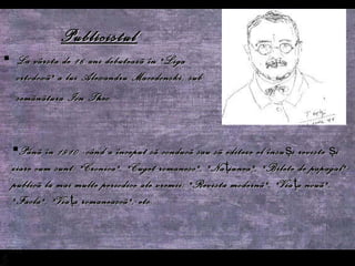 Publicistul La vârsta de 16 ani debuteaz ã  în "Liga ortodox ã " a lui Alexandru Macedonski, sub sem ã n ã tura Ion Theo.   Pân ã  în 1910 -când a început s ã  conduc ã  sau s ã  editeze el însu ş i reviste  ş i ziare cum sunt: "Cronica", "Cuget romanesc", "Na ţ iunea", "Bilete de papagal"- public ã  la mai multe periodice ale vremii: "Revista modern ã ", "Via ţ a nou ã ", "Facla", "Via ţ a romaneasc ã ", etc.. 