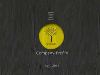 Company Profile
April 2014
 