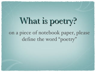 What is poetry? ,[object Object]