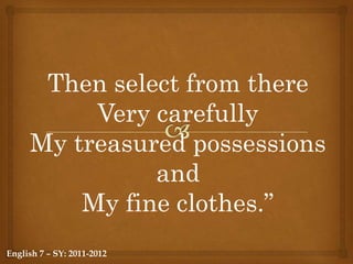 BuyungLabawDonggonNot long after he was delivered,Hardly noticed by anyoneBecame a mature person,A sturdy young man.English 7 – SY: 2011-2012