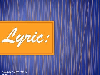 Physical courage and love are frequent themes.