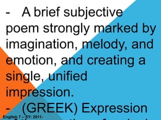 Slight attention is paid to characterization/description.English 7 – SY: 2011-2012