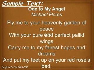 Chorus Oh the ocean waves may roll, And the stormy winds may blow, While we poor sailors go skipping aloft And the land lubbers lay down below, below, below And the land lubbers lay down below.English 7 – SY: 2011-2012