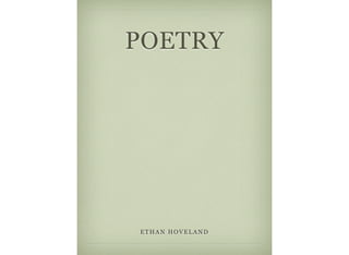 POETRY
ETHAN HOVELAND
 