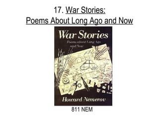 17.  War Stories: Poems About Long Ago and Now 811 NEM 