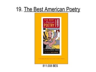 19.  The Best American Poetry 811.008 BES 