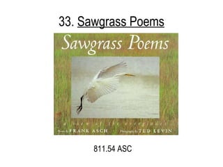 33.  Sawgrass Poems 811.54 ASC 