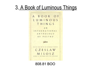 3.  A Book of Luminous Things 808.81 BOO 