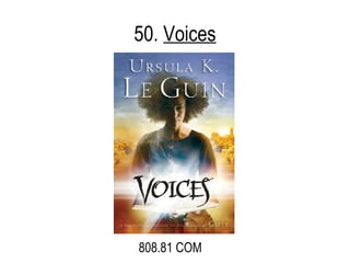 50.  Voices 808.81 COM 