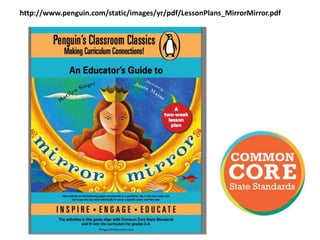 http://www.penguin.com/static/images/yr/pdf/LessonPlans_MirrorMirror.pdf
 