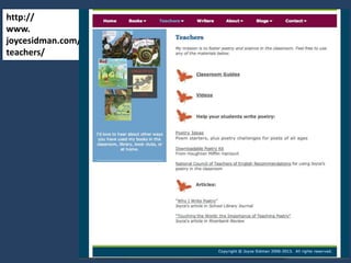 http://
www.
joycesidman.com/
teachers/
 