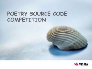 POETRY SOURCE CODE
COMPETITION
 