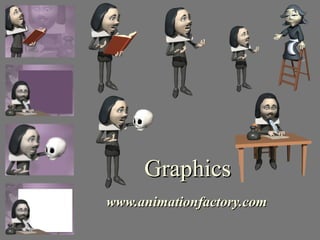 Graphics  www.animationfactory.com 