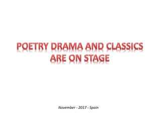 Poetry drama and classics are on stage