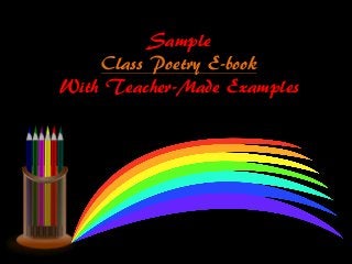 Sample
Class Poetry E-book
With Teacher-Made Examples

 
