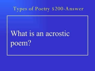 Types of Poetry $200-Answer What is an acrostic poem? 