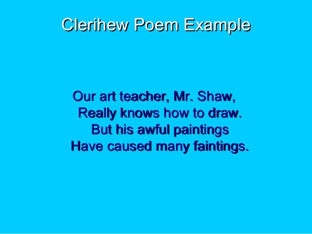 examples of a clerihew poem Examples of a clerihew poem for kids.