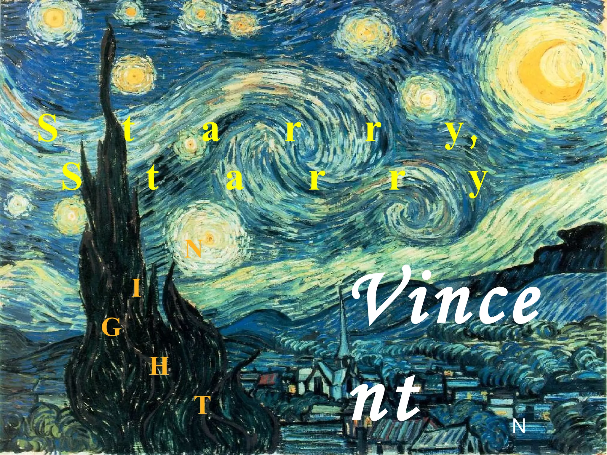 S  t  a  r  r  y,   S  t  a  r  r  y N I   G   H   T Vincent N 